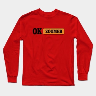 Ok Zoomer T-Shirt Long Sleeve T-Shirt